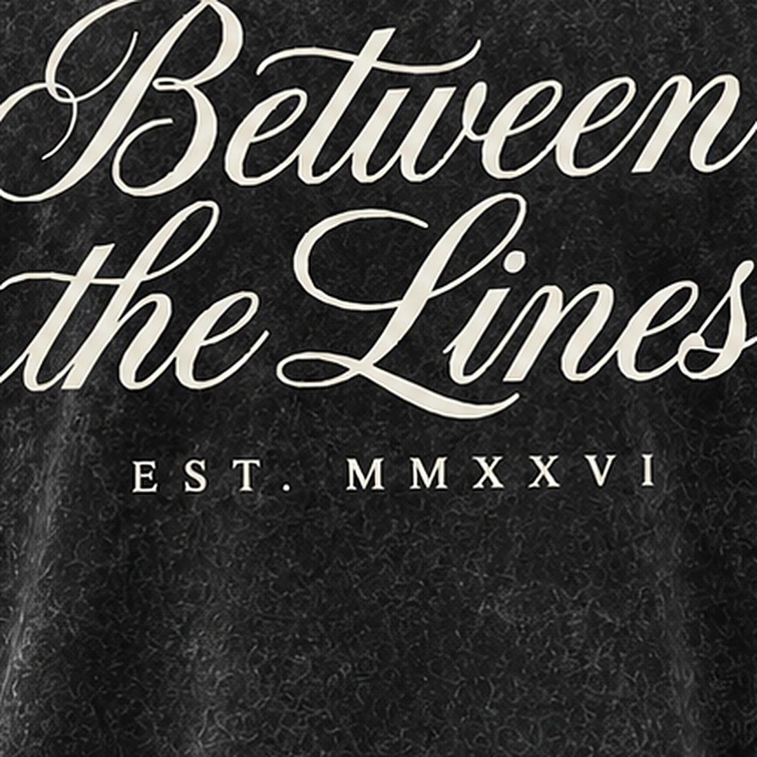 Between the Lines back artwork close-up, cream script on acid-wash black